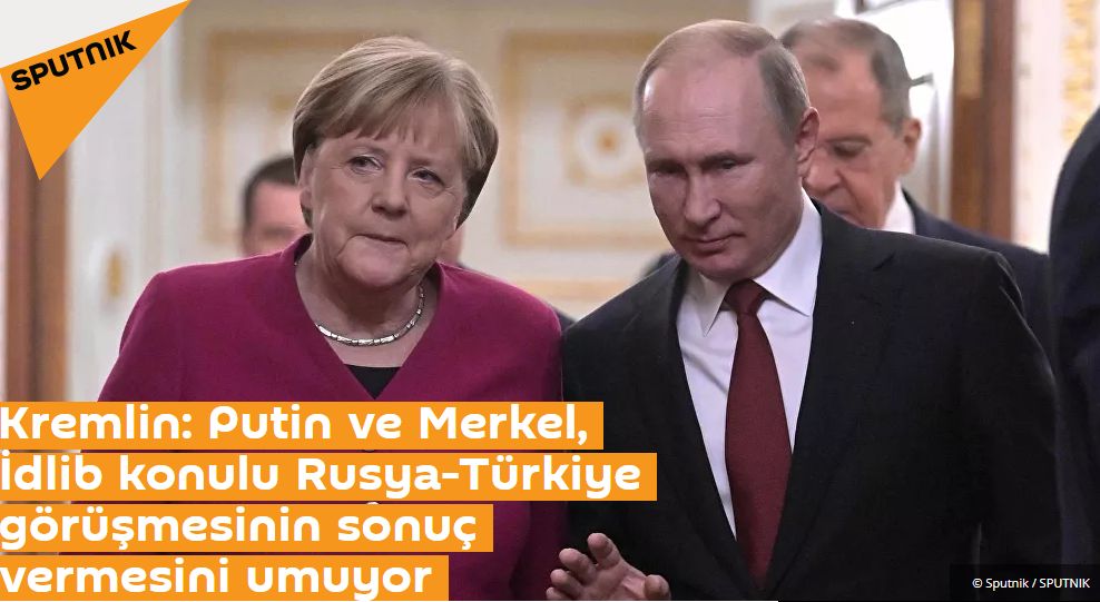 Kremlin: Putin ve Merkel, İdlib konulu RusyaTürkiye görüşmesinin sonuç vermesini umuyor