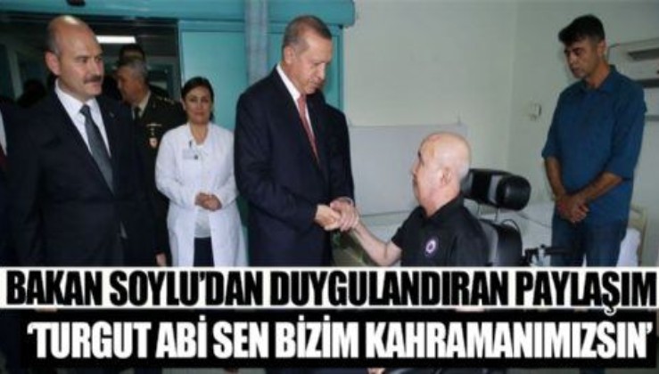 Son dakika: İçişleri Bakanı Süleyman Soylu'dan 'Turgut Aslan' paylaşımı: Sen bizim kahramanımızsın