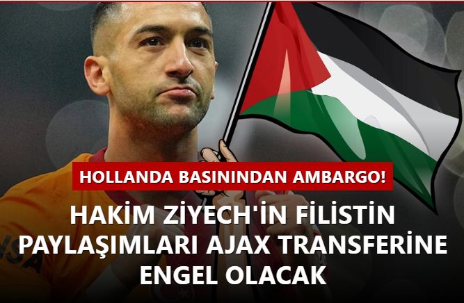 Hollanda'dan Hakim Ziyech'e Filistin ambargosu! Yaptığı paylaşımlar sebebiyle transferine engel olacaklar