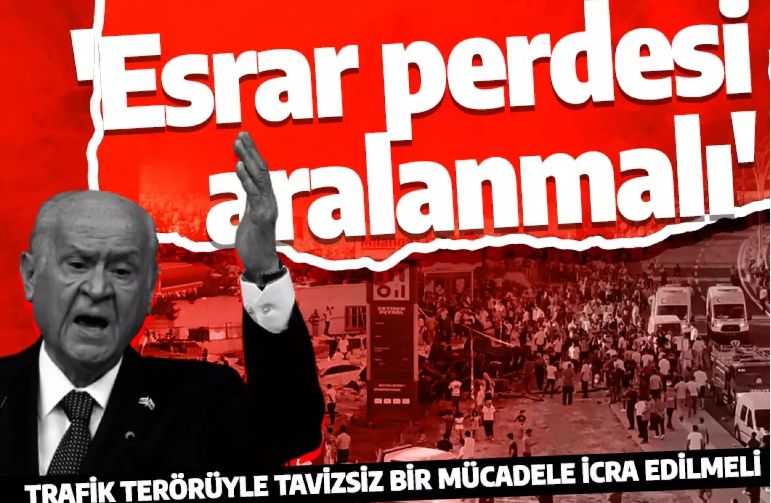 MHP Lideri Bahçeli'den Mardin ve Gaziantep'te yaşanan kazaya ilişkin açıklama! Esrar perdesi aralanmalıdır'