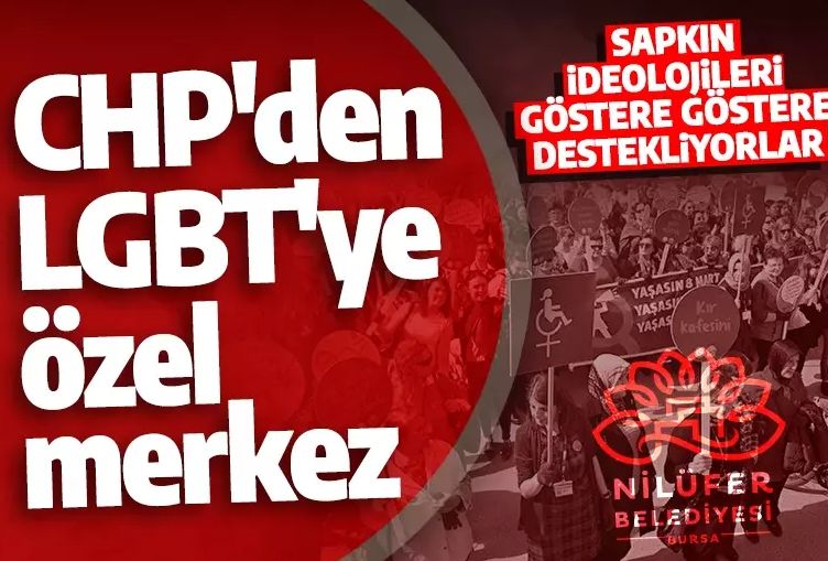 CHP'den LGBT'ye özel merkez! Sapkın ideolojileri açıktan destekliyorlar