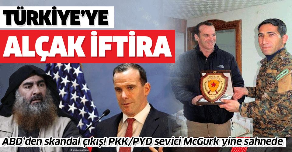 ABD'den skandal Türkiye çıkışı! PKK/PYD sevici McGurk'tan alçak iftira.