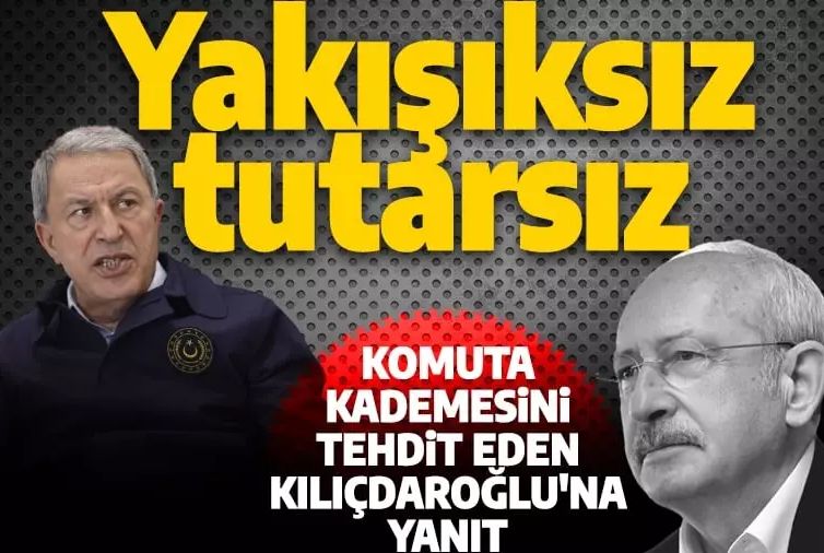 Bakan Akar'dan komuta kademesini tehdit eden Kılıçdaroğlu'na yanıt: Yakışıksız tutarsız