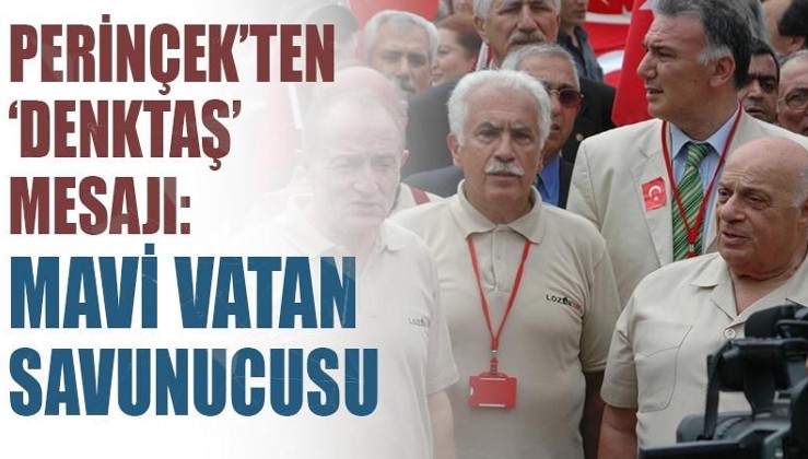 Perinçek'ten 'Rauf Denktaş' mesajı: Mavi Vatan savunucusu