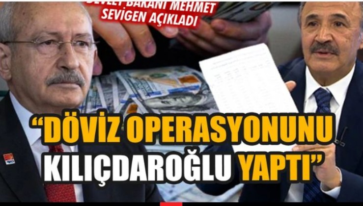 "Döviz operasyonunu Kılıçdaroğlu yaptı"