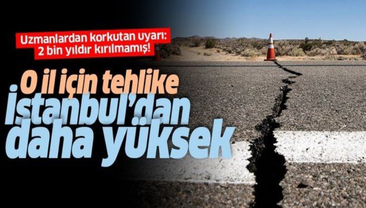 Korkutan deprem açıklaması: O il için tehlike İstanbul’dan daha yüksek….