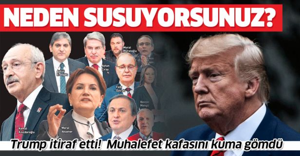 Trump’ın Türkiye’ye finansal saldırı itirafı karşısında sus pus oldu!.
