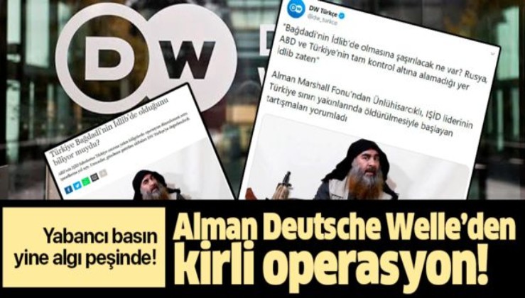 Alman Deutsche Welle’den kirli oyun! Terör örgütü DEAŞ’ı Türkiye ile ilişkilendirmeye kalktılar....