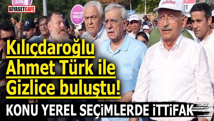 Kılıçdaroğlu Ahmet Türk ile gizlice buluştu! Konu yerel seçimlerde ittifak
