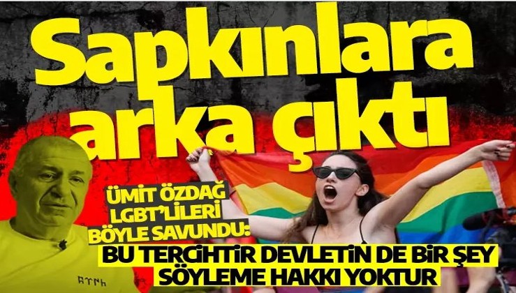 Ümit Özdağ'dan LGBT’ye destek!
