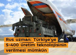 Rus uzman: Türkiye'ye S400 üretim teknolojisinin verilmesi mümkün