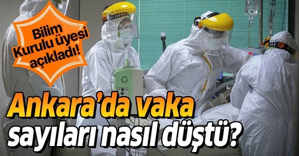 Ankara'da koronavirüs vaka sayıları nasıl düştü? Bilim Kurulu üyesi açıkladı!