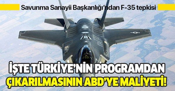İşte Türkiye'nin F35 programından çıkarılmasının ABD'ye maliyeti!