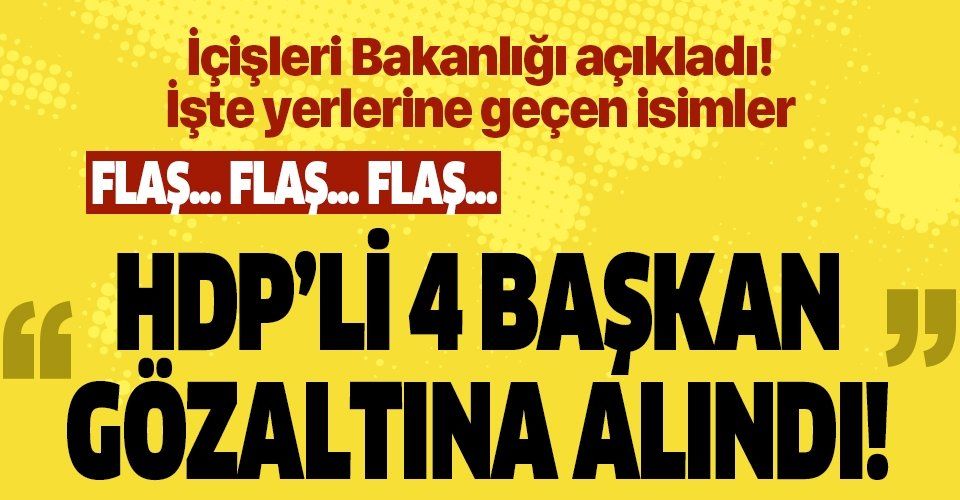 PKK'ya darbe! HDP'li 3 belediyeye yeni görevlendirme! 4 belediye başkanı gözaltında