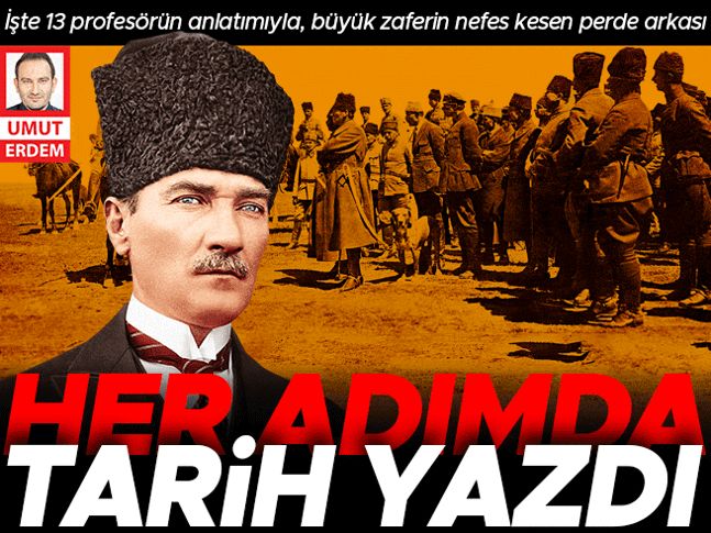 Tarih profesörleri anlattı: İşte ‘Zafer Rotası’nın şifreleri