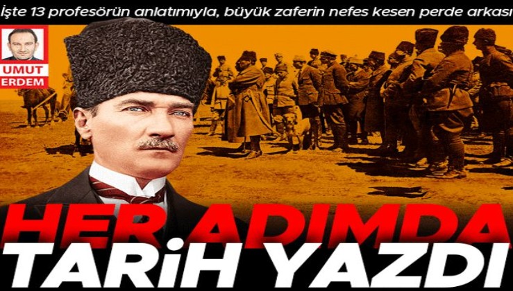 Tarih profesörleri anlattı: İşte ‘Zafer Rotası’nın şifreleri