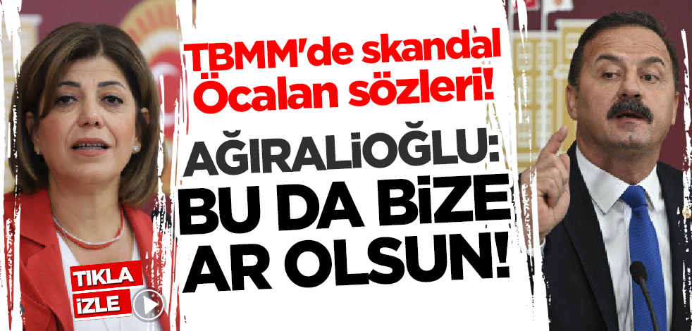 TBMM'de skandal teröristbaşı Öcalan sözleri! Ağıralioğlu: Bu da bize ar olsun!
