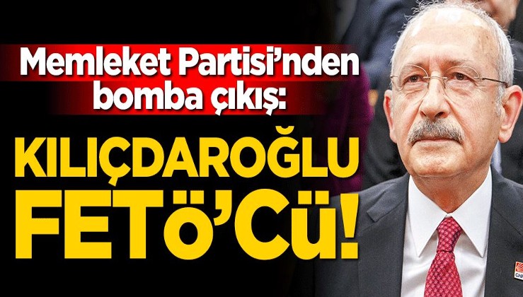 Memleket Partisi'nden Kılıçdaroğlu'na "FETÖ'cü" suçlaması!