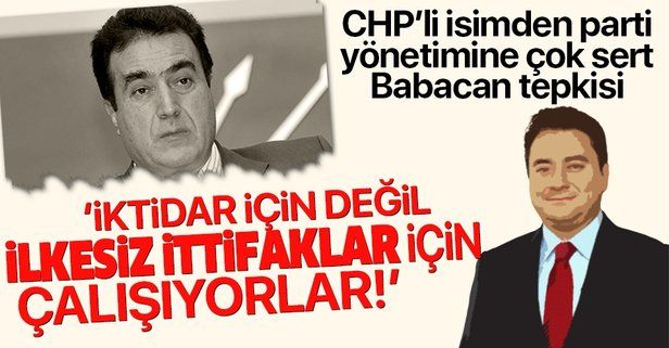 Eski CHP Genel Başkan Yardımcısı Yılmaz Ateş'ten parti yönetimine Ali Babacan tepkisi