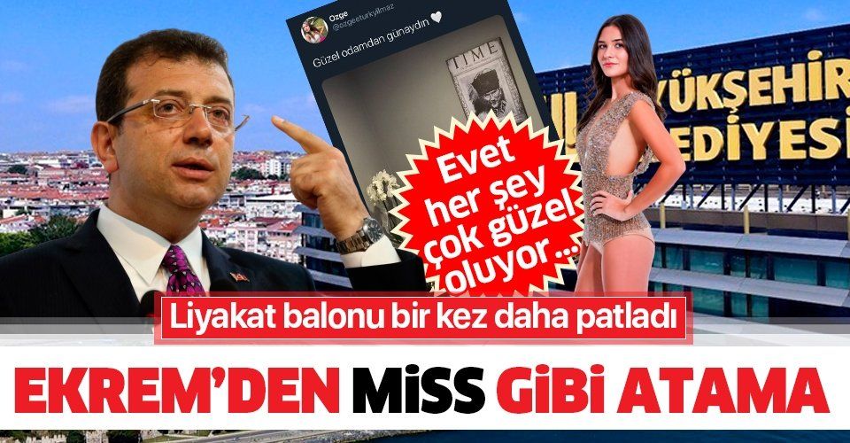 HANİ LİYAKAT! Miss Turkey güzellik yarışmasına katılan Özge Türkyılmaz İBB’de kariyer danışmanı oldu!