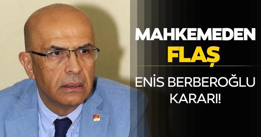 Son dakika: Enis Berberoğlu'nun yeniden yargılanmasına yer olmadığına karşı itiraz reddedildi!