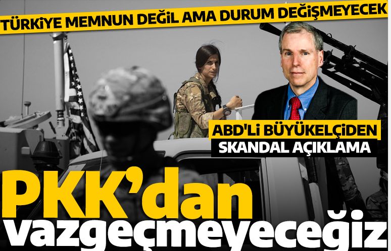 PKK'dan vazgeçmeyeceğiz! ABD'li büyükelçiden skandal açıklama: Türkiye'nin memnun olmadığını biliyoruz ama durum değişmeyecek
