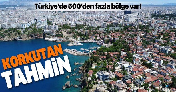 Uzmanlardan ürküten deprem tahmini! Türkiye'de 500'den fazla bölge var...