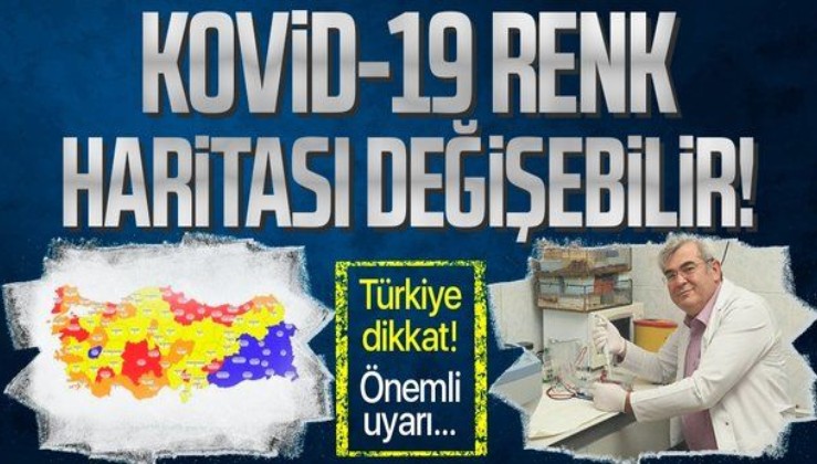 Türkiye dikkat! Koronavirüs renk haritası değişebilir! Bilim Kurulu üyesinden çok önemli açıklamalar