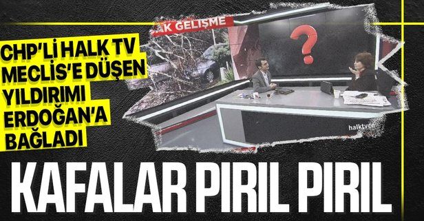 Halk TV sunucusu Ayşenur Arslan Meclis'e düşen yıldırımı Erdoğan'a bağladı