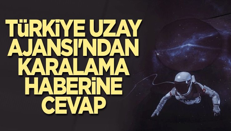 Türkiye Uzay Ajansı'ndan karalama haberine cevap