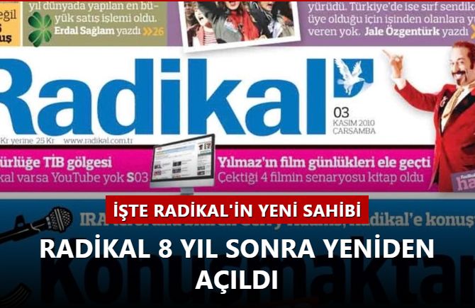 Radikal 8 yıl sonra yeniden açıldı! İşte yeni sahibi