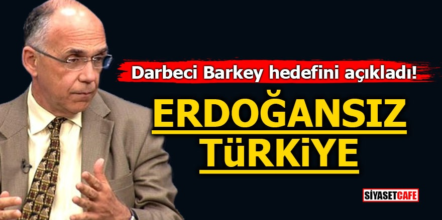 CIA görevlisi Barkey hedefini açıkladı! Erdoğansız Türkiye