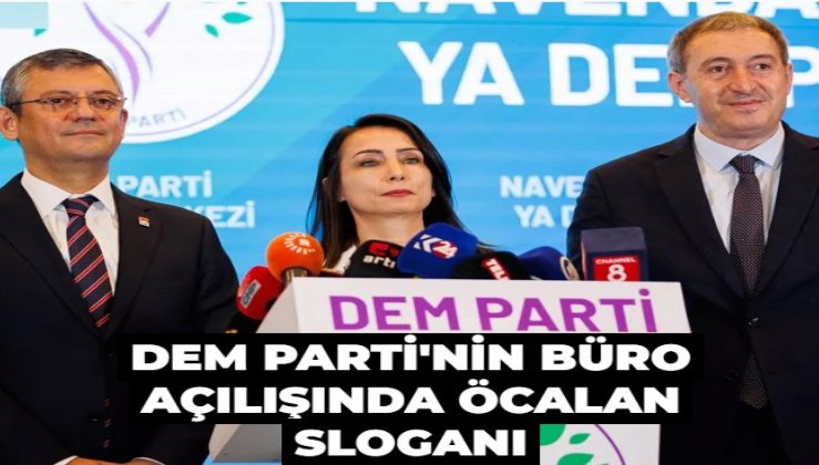 DEM Parti'nin seçim bürosu açılışında skandal! Abdullah Öcalan sloganları atıldı!