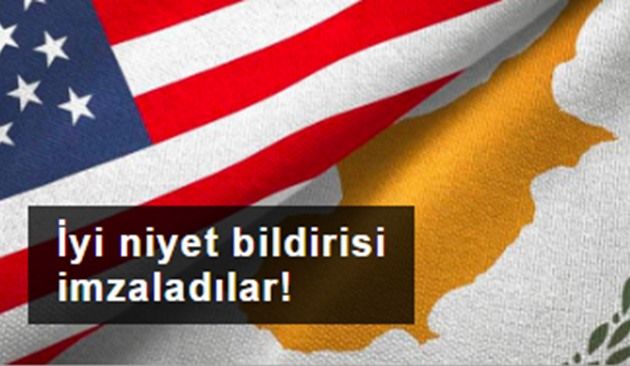 Kıbrıs Rum kesimi ve ABD niyet bildirisi imzaladı!