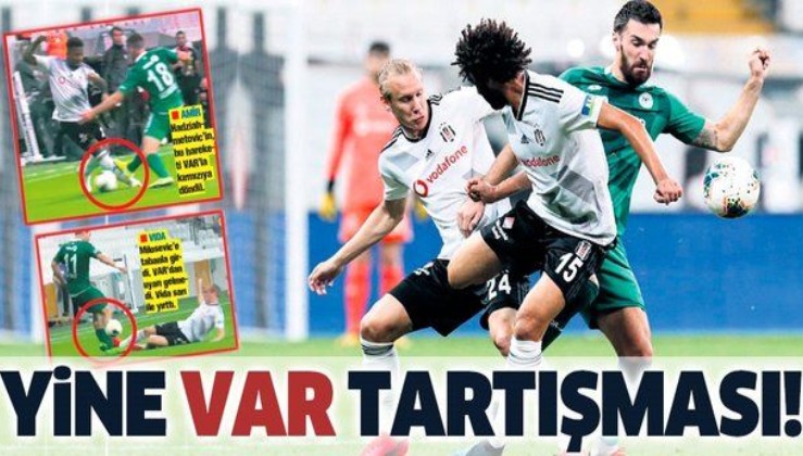 Beşiktaş-Konyaspor maçında 'VAR' tartışması!