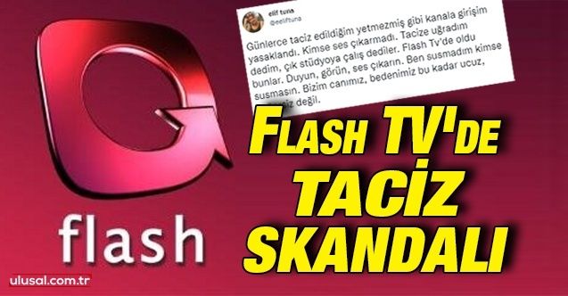 Flash TV'de taciz skandalı
