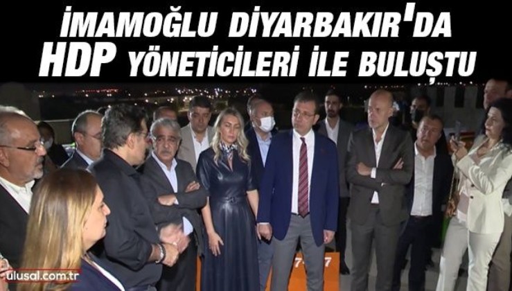 Diyarbakır annelerini es geçen İmamoğlu Diyarbakır'da HDP yöneticileri ile buluştu