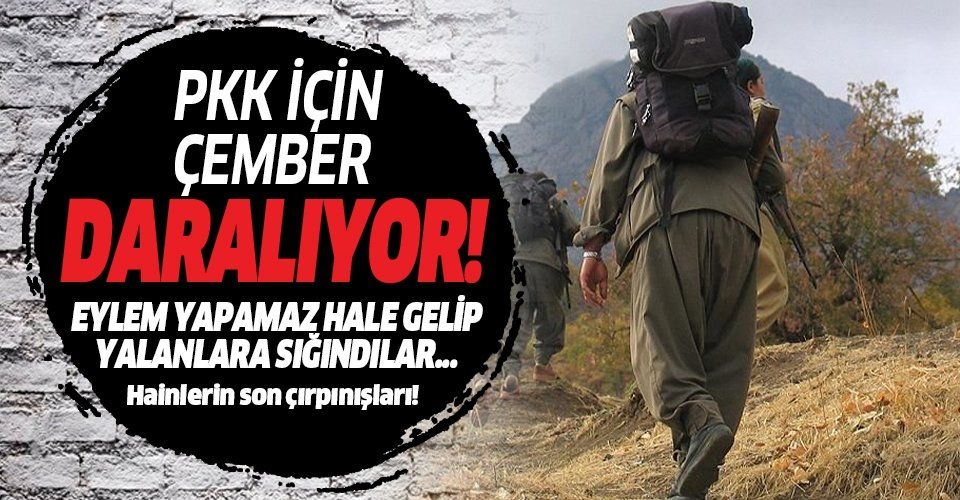 Terör örgütü PKK için çember daralıyor! Doğal afetleri bile eylem diye üstleniyorlar...