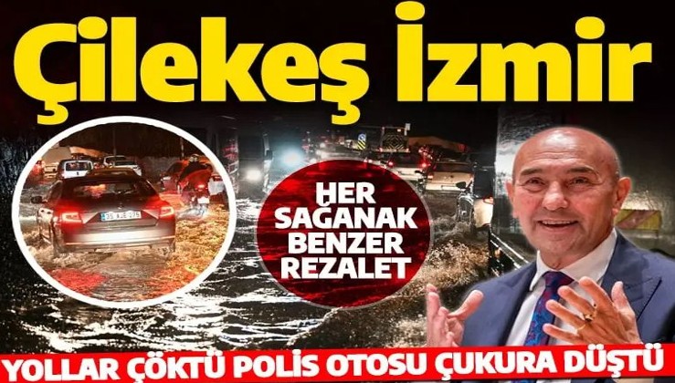İzmir'de sağanak hayatı felç etti yollar çöktü