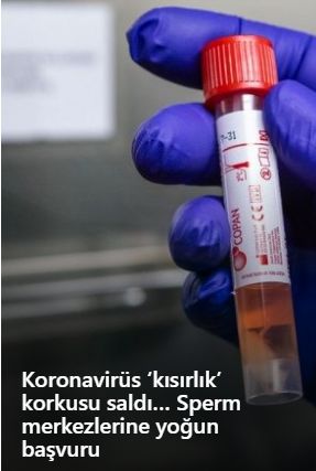 Koronavirüs ‘kısırlık’ korkusu saldı… Sperm merkezlerine yoğun başvuru