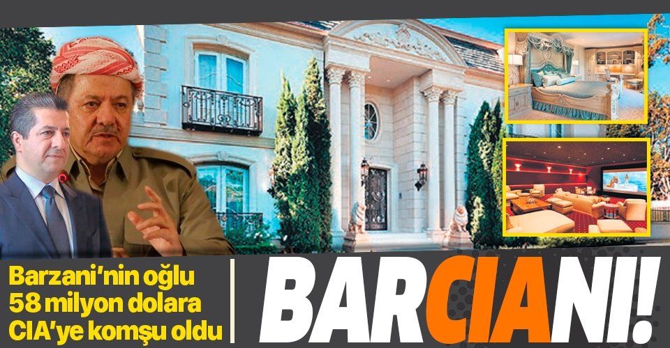 Mesut Barzani'nin oğlu Mesrur CIA karargahının yanında malikane satın aldı!.