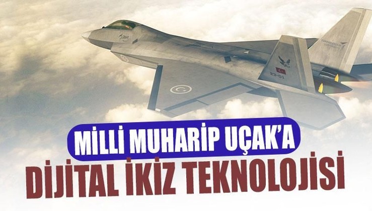 Milli Muharip Uçak için dijital ikiz çalışmaları başladı