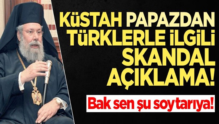 Makarios hortladı! Küstah papazdan Türklerle ilgili skandal açıklama