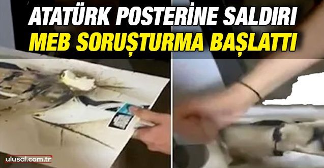 Atatürk posterine saldırı: MEB soruşturma başlattı