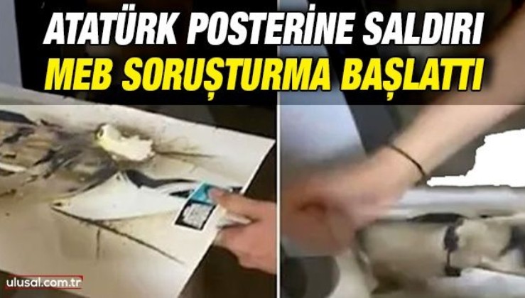 Atatürk posterine saldırı: MEB soruşturma başlattı