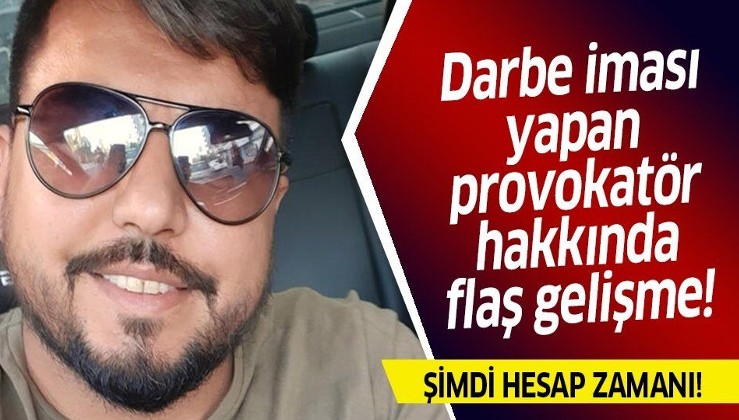 Son dakika: Darbe iması yapan sosyal medya fenomeni Arif Kocabıyık hakkında flaş gelişme!