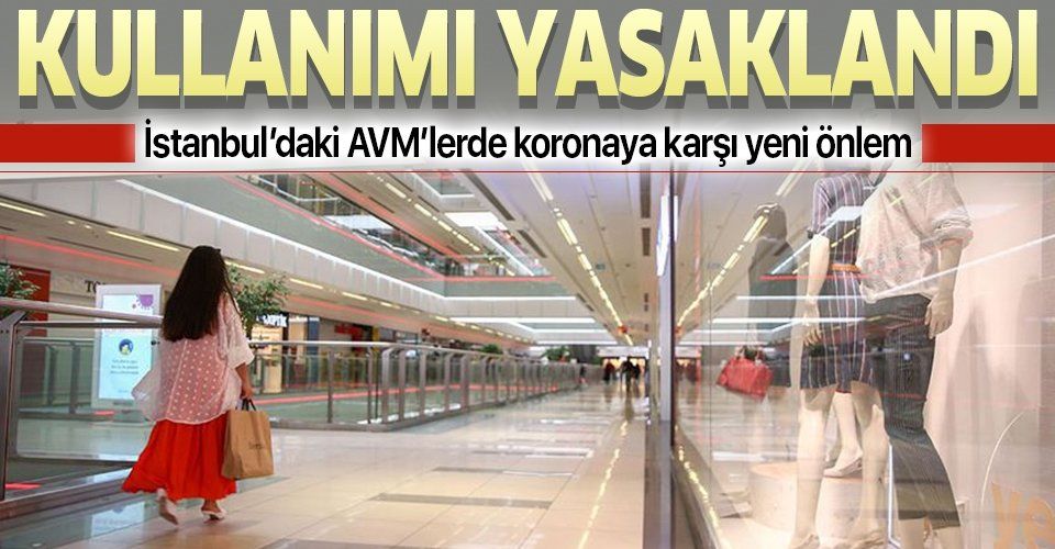 Son dakika: İstanbul'daki AVM'lerde koronavirüse karşı yeni önlemler