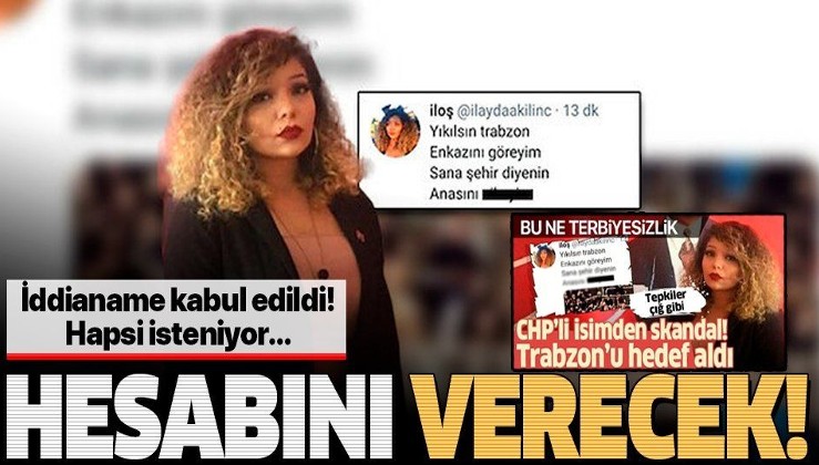 SON DAKİKA: Trabzon hakkında skandal paylaşımda bulunan CHP’li İlayda Kılınç'ın hapsi isteniyor!