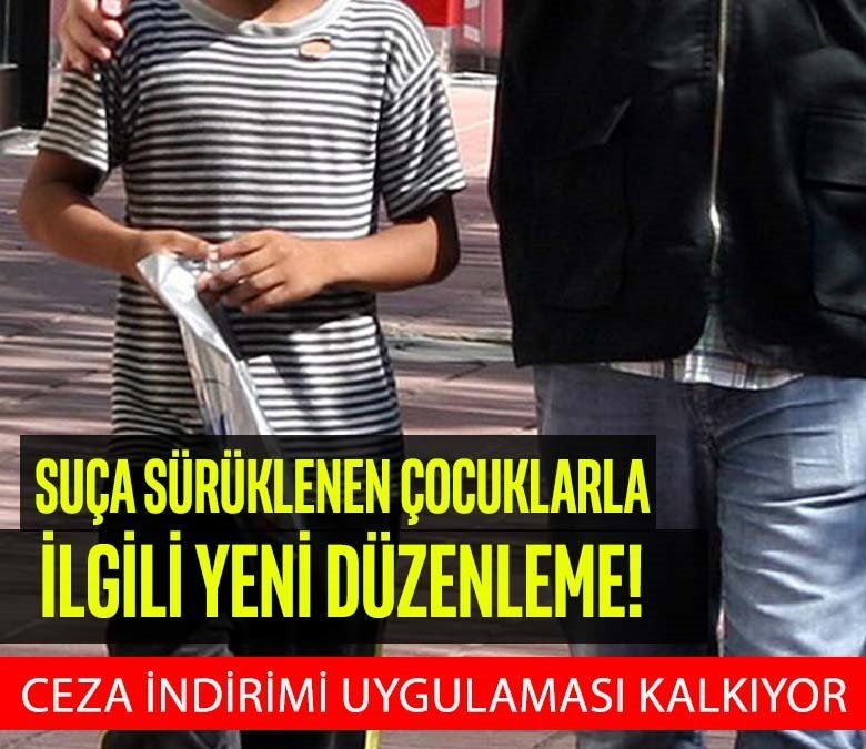 Suça sürüklenen çocuklarla ilgili yeni düzenleme! Ceza indirimi uygulaması kalkıyor