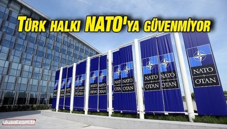 Araştırma sonuçlarını yayınladı: Türk halkı NATO'ya güvenmiyor